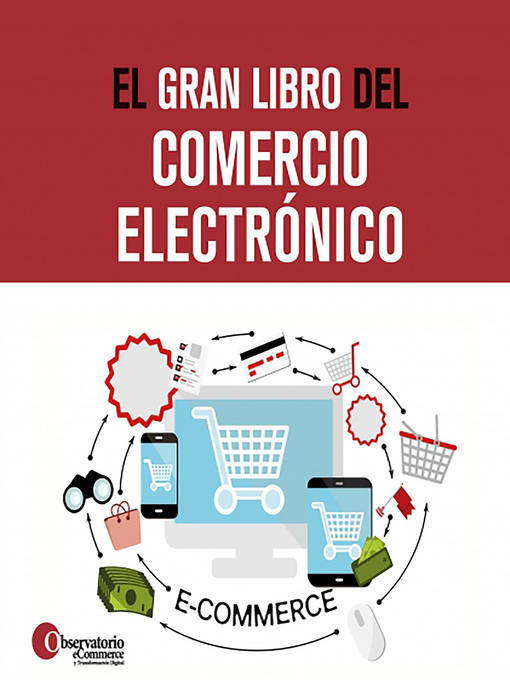 Detalles del título El gran libro del comercio electrónico de Observatorio Ecommerce Y Transformación Digital - Lista de espera